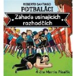 Fotbaláci I. - Záhada usínajících rozhodčích - Santiago Roberto – Sleviste.cz