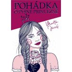 Pohádka o pyšné princezně - Martin Jaroš, Kristýna Nezvedová ilustrácie – Hledejceny.cz