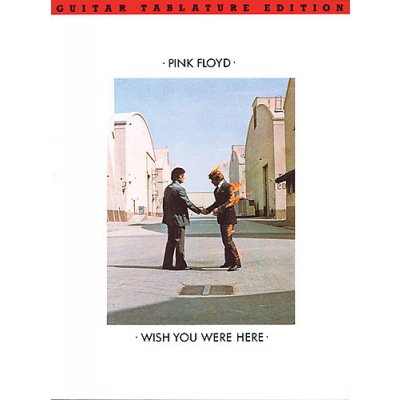 Pink Floyd Wish You Were Here Guitar Tab Edition tabulatury noty akordy kytara – Zboží Mobilmania