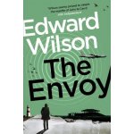 Envoy - A gripping Cold War espionage thriller by a former special forces officer Wilson EdwardPaperback – Hledejceny.cz