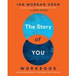 The Story of You Workbook: An Enneagram Guide to Becoming Your True Self (Cron Ian Morgan)(Paperback) – Hledejceny.cz