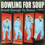 Bowling For Soup - Drunk Enough To Dance CD – Zbozi.Blesk.cz