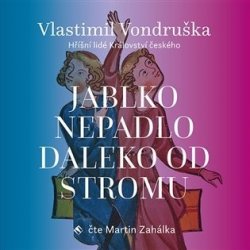 Jablko nepadlo daleko od stromu - Vlastimil Vondruška - Čte Martin Zahálka