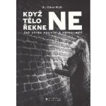 Když tělo řekne NE – Hledejceny.cz