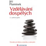 Vzdělávání dospělých - Plamínek Jiří – Hledejceny.cz