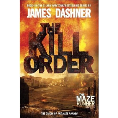 Maze Runner 4 - The Kill Order - Dashner James