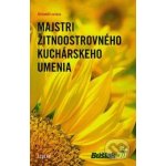 Majstri Žitnoostrovného kuchárskeho umenia - Juraj Nagy – Hledejceny.cz