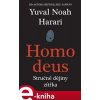 Homo Deus. Stručné dějiny zítřka - Yuval Noah Harari