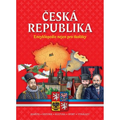 Česká republika Encyklopedie nejen pro školáky – Zboží Mobilmania
