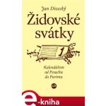 Židovské svátky. Kalendář od Pesachu do Purinu - Jan Divecký – Hledejceny.cz