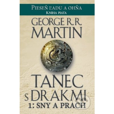 Tanec s drakmi 1. - Pieseň ľadu a ohňa - Kniha piata George R.R. Martin SK