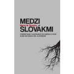 Medzi Slovákmi - Martin M. Šimečka – Hledejceny.cz