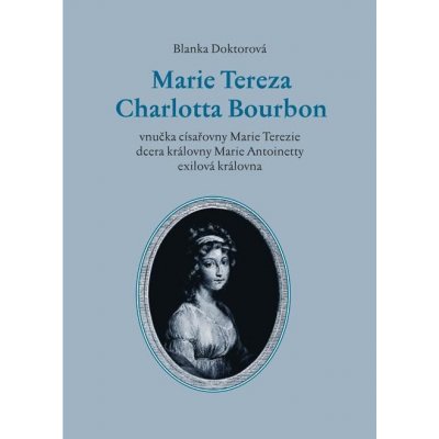 Doktorová Blanka - Marie Tereza Charlotta Bourbon