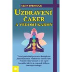 Uzdravení čaker a vědomí karmy - Sherwood Keith – Hledejceny.cz