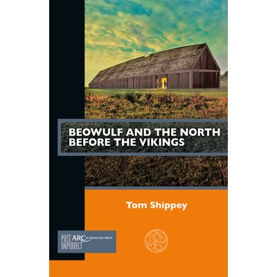 Beowulf and the North before the Vikings – Hledejceny.cz