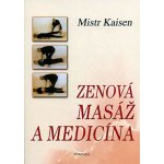Zenov á masáž a medicína - Kniha – Hledejceny.cz