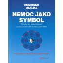 Kniha Nemoc jako symbol - Ruediger Dahlke