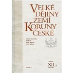 Velké dějiny zemí Koruny české XII.a – Hledejceny.cz