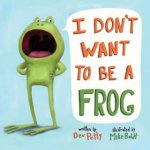 I Don't Want To Be A Frog – Hledejceny.cz