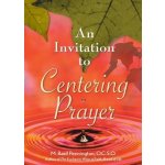 An Invitation to Centering Prayer: Including an Introduction to Lectio Divina Pennington M.Paperback – Hledejceny.cz