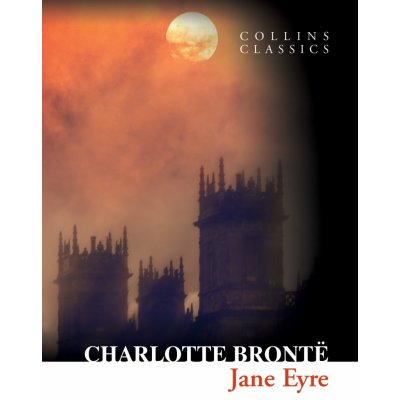 Jane Eyre Collins Classics - BRONTE, Ch.