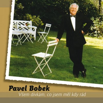 Pavel Bobek - VSEM DIVKAM,CO JSEM MEL RAD LP – Zboží Mobilmania