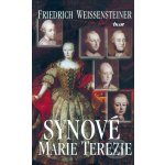 Synové Marie Terezie - Weissensteiner Friedrich – Hledejceny.cz