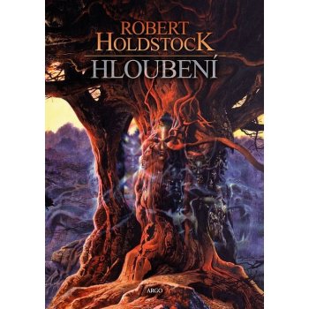 Hloubení - Robert Holdstock