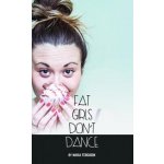 Fat Girls Don't Dance – Hledejceny.cz