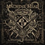 Machine Head - Bloodstone & diamonds, CD, 2014 – Zboží Mobilmania