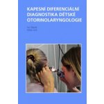 Kapesní diferenciální diagnostika dětské otorinolaryngologie - Ivo Šlapák, Milan Urík – Hledejceny.cz