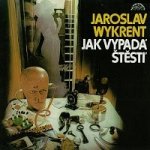 Jaroslav Wykrent – Jak vypadá štěstí + bonusy MP3 – Hledejceny.cz