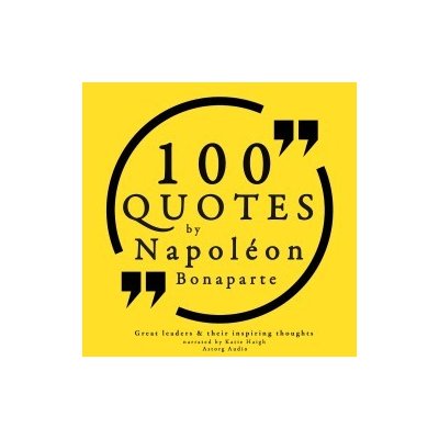 100 Quotes by Napoleon Bonaparte (EN) – Hledejceny.cz
