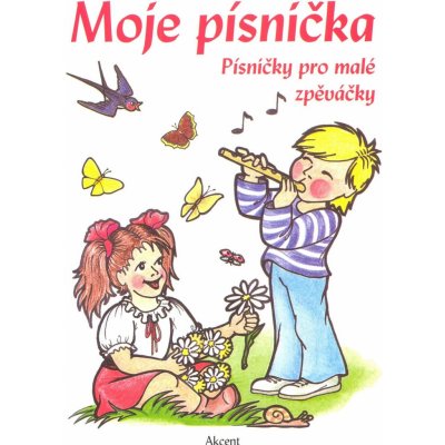 Moje písnička 31 lidových písniček pro malé zpěváčky zpěv/akordy – Zbozi.Blesk.cz