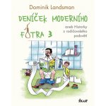 Deníček moderního fotra 3 - Dominik Landsman – Hledejceny.cz