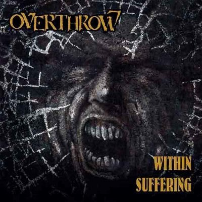 OVERTHROW - WITHIN SUFFERING CD – Zboží Mobilmania
