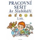 Pracovní seš.ke Slabikář.1.díl Staudková a kolektiv, H.; Kolektiv autorů,