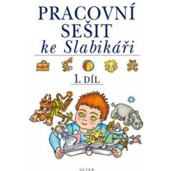 Pracovní seš.ke Slabikář.1.díl Staudková a kolektiv, H.; Kolektiv autorů,