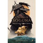 V službách šóguna - Frederik Cryns – Hledejceny.cz