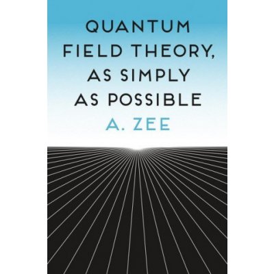 Quantum Field Theory, as Simply as Possible – Hledejceny.cz