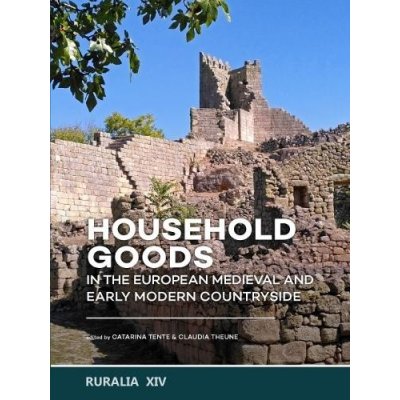Household goods in the European Medieval and Early Modern Countryside – Zboží Mobilmania