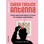 Tune Your Chess Tactics Antenna: Know When and Where! to Look for Winning Combinations Neiman EmmanuelPaperback – Sleviste.cz