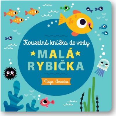 Svojtka & Co. Kouzelná knížka do vody: Malá rybička