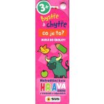 Bystře a chytře Co je to - Hurá do školky! 3+ – Hledejceny.cz