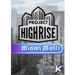 Project Highrise: Miami Malls – Hledejceny.cz
