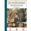 Mapa a průvodce Zlatohorské podzemí - Petr Hruban