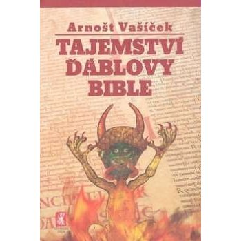 Tajemství Ďáblovy bible - Arnošt Vašíček