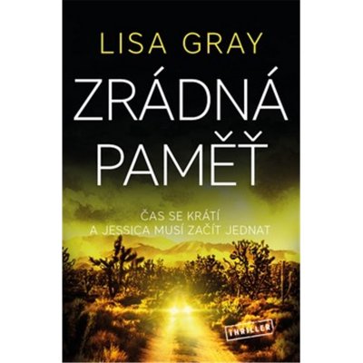 Zrádná paměť - Lisa Gray – Zbozi.Blesk.cz