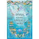 Dívka, kterou spolklo moře - Oh Axie – Hledejceny.cz