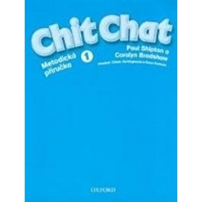 Chit Chat 1 Teacher´s Book Czech Edition - Paul Shipton, Coralyn Bradshaw